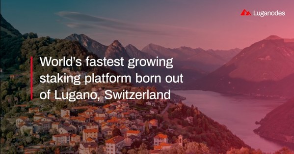 World\'s Fastest Growing Staking Service Provider Born out of Lugano, Switzerland
