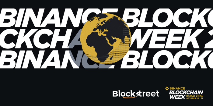 Blockstreet Joins Media Partner for Binance Blockchain Week Dubai 2024 VIP Party